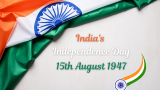 Celebrating India’s Freedom: Reflections on 15 August 1947 in 2024