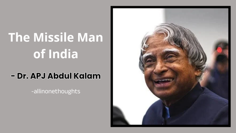 The Missile Man of India - Dr. APJ Abdul Kalam Complete Information