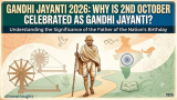 Gandhi Jayanti 2026: Why Is 2nd October Celebrated as Gandhi Jayanti?