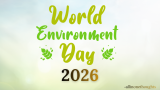When is World Environment Day 2026? Theme, Objectives, History & Importance